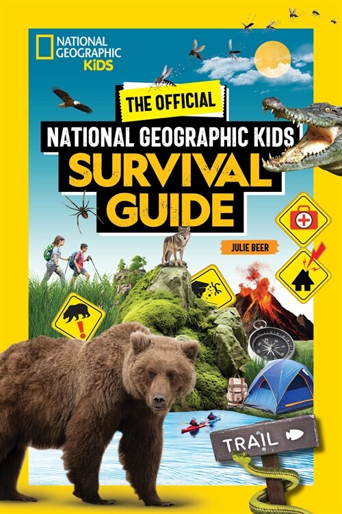 The Official National Geographic Kids Survival Guide (Library Binding)