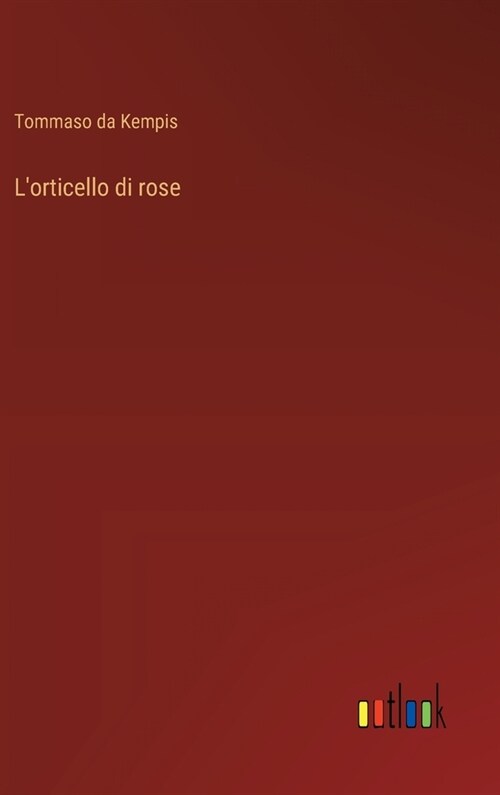 Lorticello di rose (Hardcover)