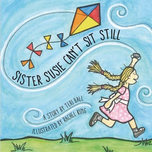 Sister Susie Cant Sit Still (Paperback)