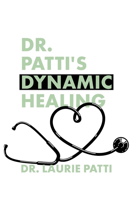 Dr. Pattis Dynamic Healing (Paperback)