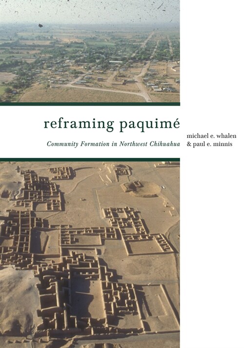 Reframing Paquim? Community Formation in Northwest Chihuahua (Hardcover)