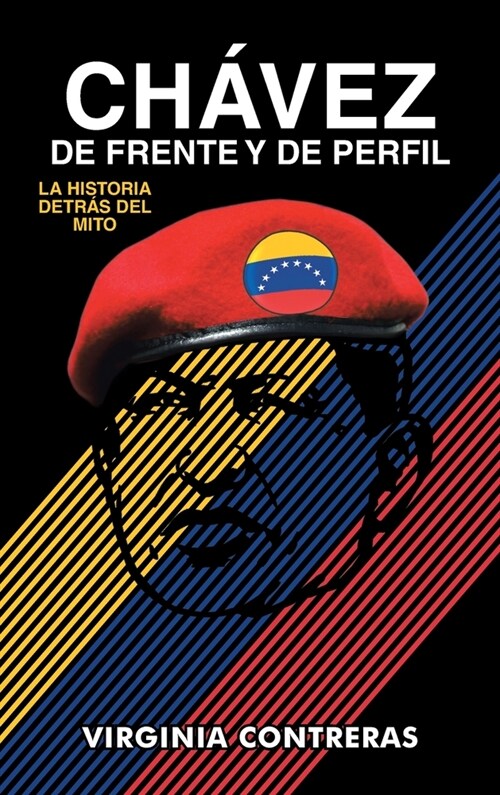 Ch?ez de Frente Y de Perfil: La Historia Detr? del Mito (Hardcover)