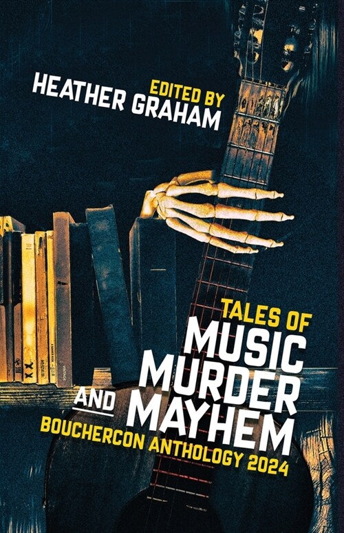 Tales of Music, Murder, and Mayhem: Bouchercon Anthology 2024 (Paperback)