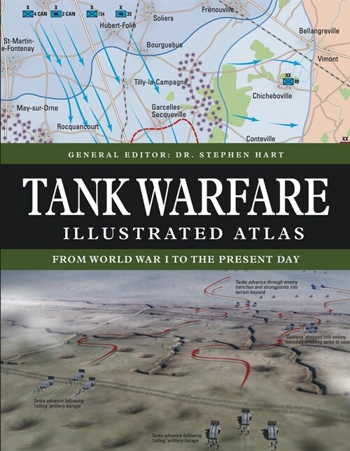 Tank Warfare Illustrated Atlas : From 1916 to the Present Day (Hardcover, New)