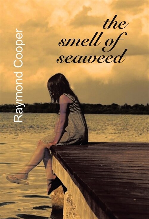 The Smell of Seaweed (Hardcover)