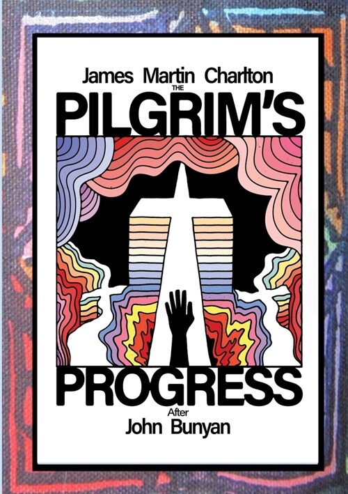 The Pilgrims Progress: After John Bunyan (Paperback)