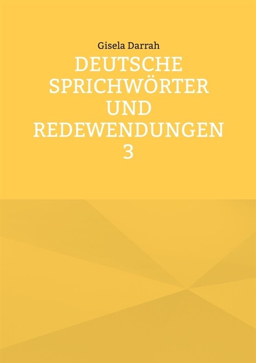 Deutsche Sprichw?ter und Redewendungen 3 (Paperback)
