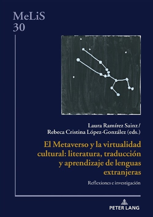 El Metaverso y la virtualidad cultural: literatura, traducci? y aprendizaje de lenguas extranjeras: Reflexiones e investigaci? (Hardcover)