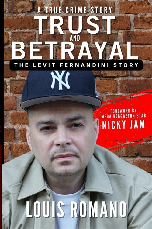 Trust and Betrayal: The Levit Fernandini Story (Paperback)