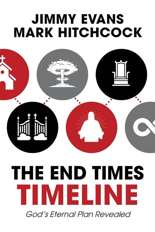 The End Times Timeline (Multi-Pack): Gods Eternal Plan Revealed (Hardcover)