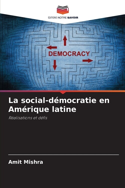 La social-d?ocratie en Am?ique latine (Paperback)