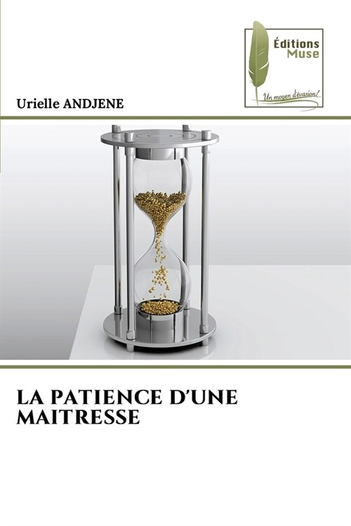 La Patience dUne Maitresse (Paperback)