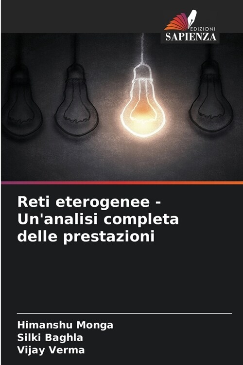 Reti eterogenee - Unanalisi completa delle prestazioni (Paperback)