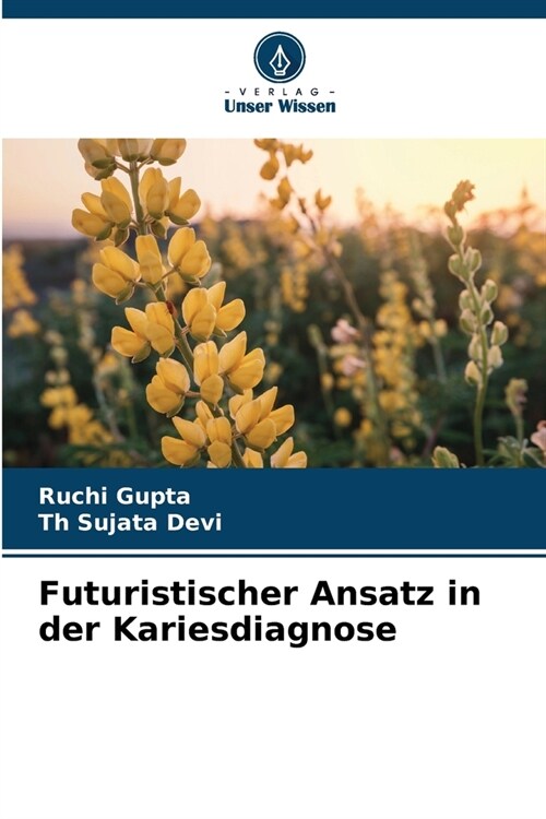 Futuristischer Ansatz in der Kariesdiagnose (Paperback)