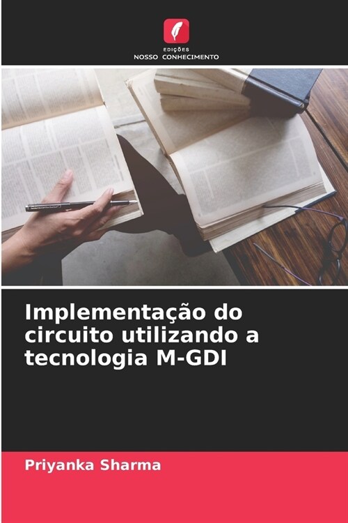 Implementa豫o do circuito utilizando a tecnologia M-GDI (Paperback)