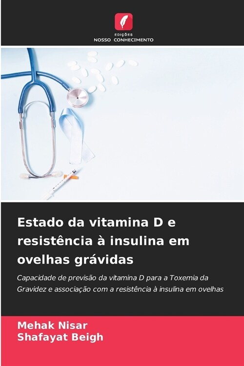 Estado da vitamina D e resist?cia ?insulina em ovelhas gr?idas (Paperback)