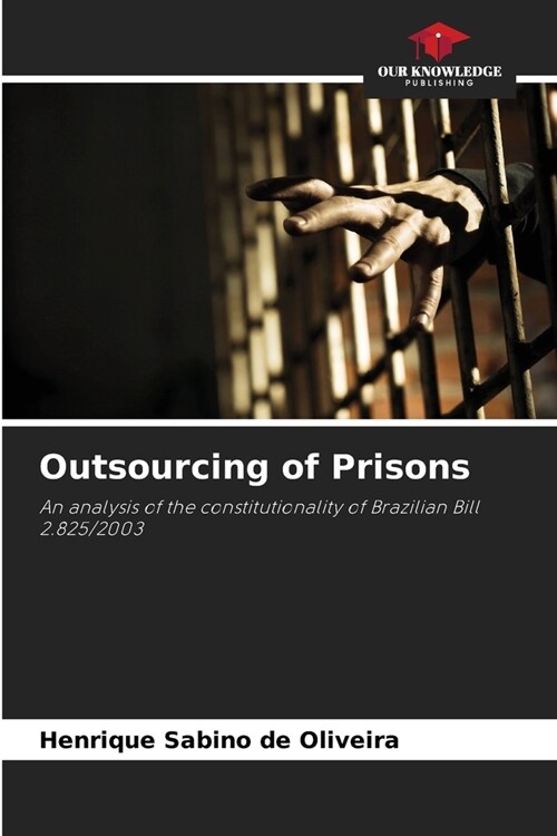 Outsourcing of Prisons (Paperback)