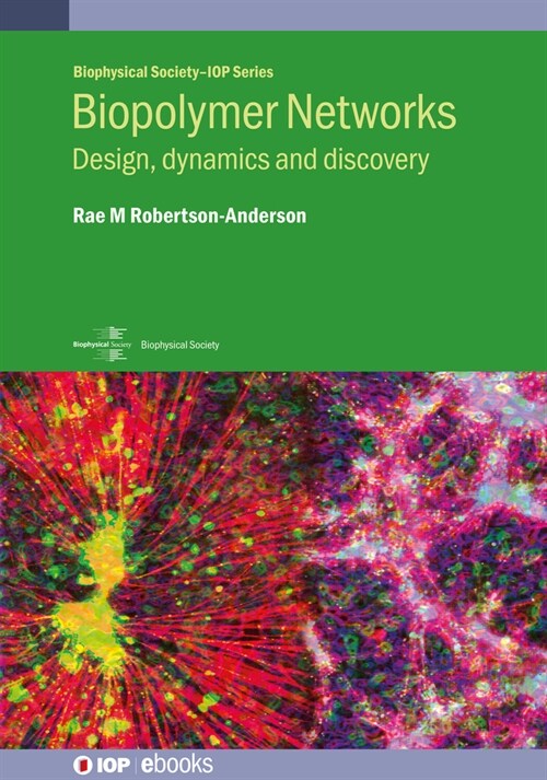 Biopolymer Networks : Design, dynamics and discovery (Hardcover)