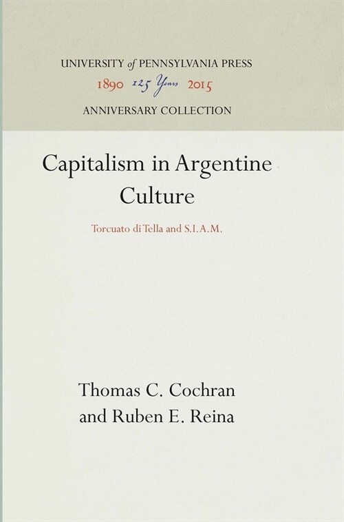 Capitalism in Argentine Culture – Torcuato di Tella and S.I.A.M. (Paperback)