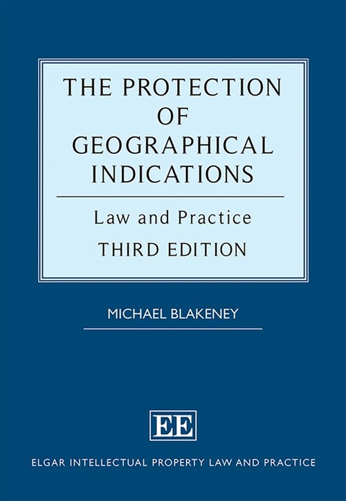 The Protection of Geographical Indications – Law and Practice (Third Edition) (Hardcover)