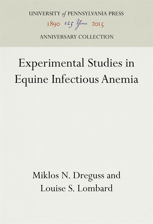 Experimental Studies in Equine Infectious Anemia (Hardcover)