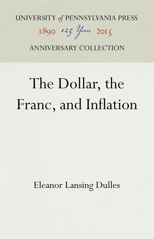 The Dollar, the Franc, and Inflation (Hardcover)