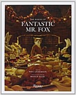 Fantastic Mr. Fox: The Making of the Motion Picture (Hardcover)