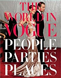 The World in Vogue: People, Parties, Places (Hardcover)