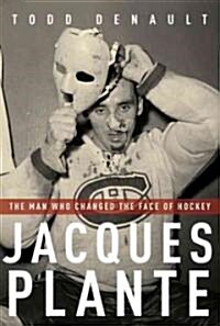 Jacques Plante (Hardcover)