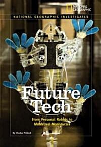 Future Tech: From Personal Robots to Motorized Monocycles (Hardcover)