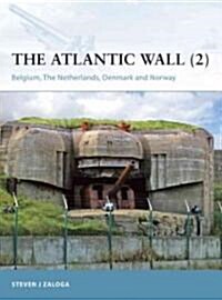 The Atlantic Wall (2) : Belgium, the Netherlands, Denmark and Norway (Paperback)