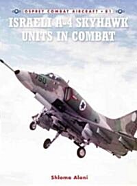 Israeli A-4 Skyhawk Units in Combat (Paperback)