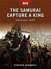The Samurai Capture a King : Okinawa 1609 (Paperback)