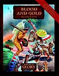 Blood and Gold : The Americas at War (Paperback)