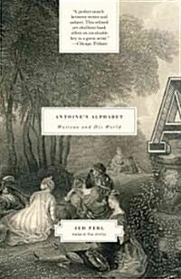 Antoines Alphabet: Watteau and His World (Paperback)