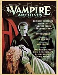 The Vampire Archives: The Most Complete Volume of Vampire Tales Ever Published (Paperback)