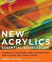 New Acrylics Essential Sourcebook (Paperback, Original)