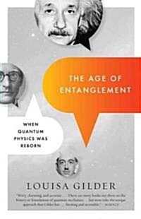 The Age of Entanglement: When Quantum Physics Was Reborn (Paperback)