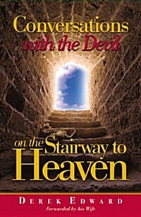 Conversations with the Devil on the Stairways to Heaven (Paperback)