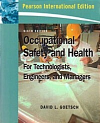 Occupational Safety and Health for Technologists, Engineers, and Managers (6th International Edition, Paperback)