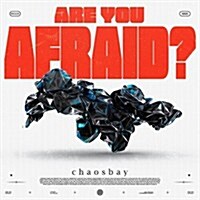 [수입] Chaosbay - Are You Afraid? (Digipack)(CD)