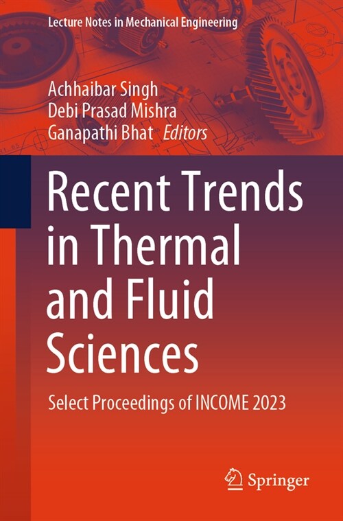 Recent Trends in Thermal and Fluid Sciences: Select Proceedings of Income 2023 (Paperback, 2024)