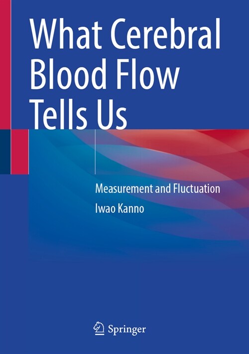 What Cerebral Blood Flow Tells Us (Hardcover)