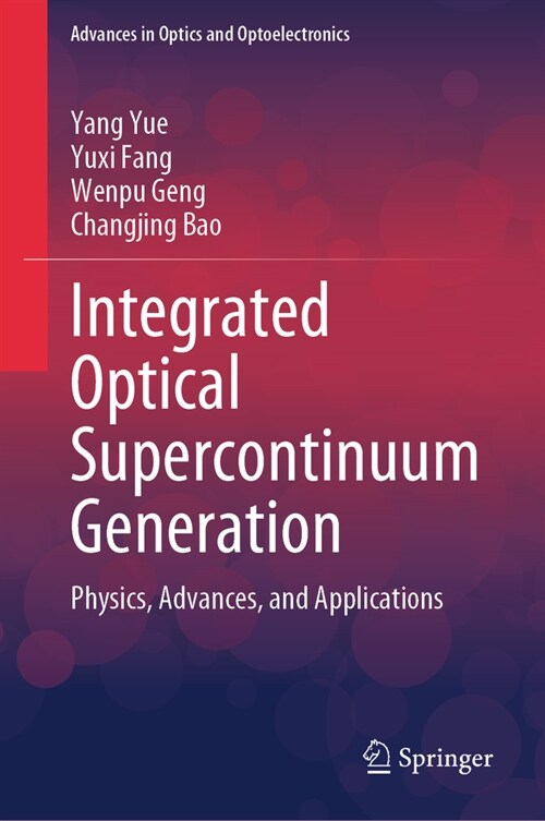 Integrated Optical Supercontinuum Generation (Hardcover)