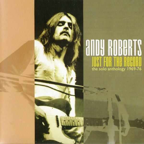 [중고] [수입] Andy Roberts – Just For The Record - The Solo Anthology 1969-76