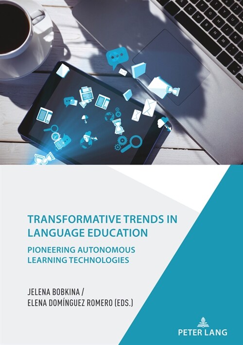 Transformative Trends in Language Education: Pioneering Autonomous Learning Technologies (Hardcover)