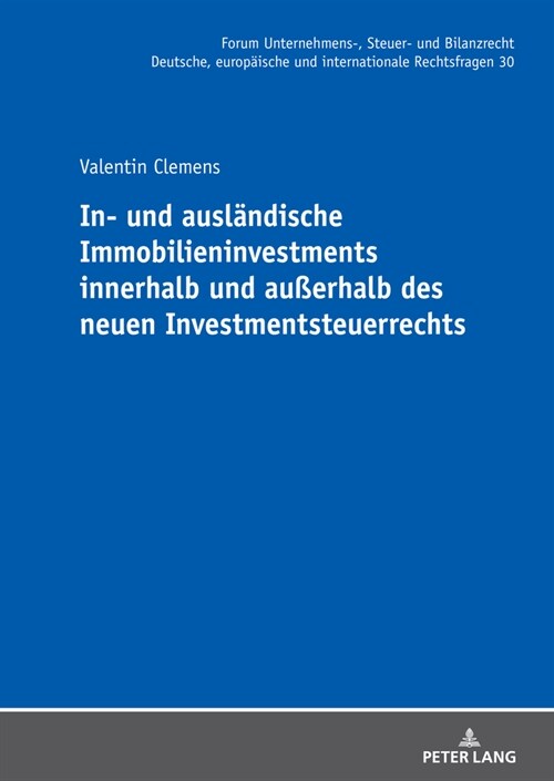 In- und ausl?dische Immobilieninvestments innerhalb und au?rhalb des neuen Investmentsteuerrechts (Hardcover)