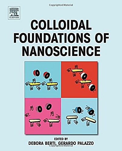 Colloidal Foundations Of Nanoscience (Hardcover)
