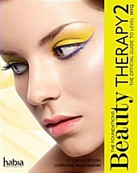 Beauty Therapy: The Foundations : The Official Guide to Level 2 NVQ (Paperback, 6 International ed)