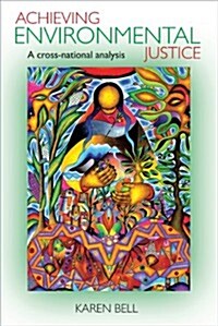 Achieving Environmental Justice : A Cross-national Analysis (Hardcover)